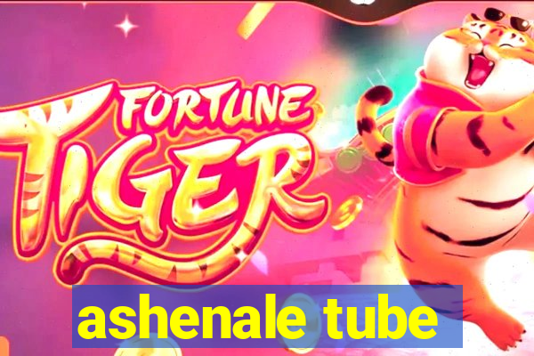 ashenale tube